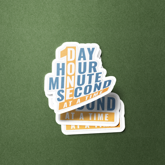1 Day Hour Minute Second At A Time - Sticker