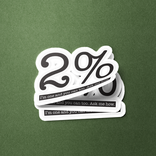 2% I'm One And You Can Too. Ask Me How - Sticker