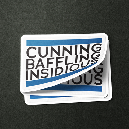 Cunning Baffling Insidious - Sticker