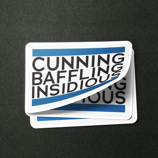 Cunning Baffling Insidious - Sticker