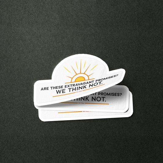 Are these Extravagant Promises? We Think Not. - Sticker