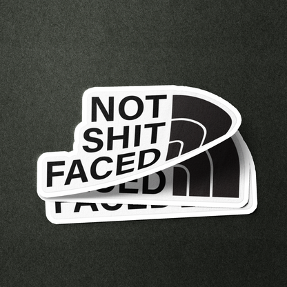 Not Shit Faced - Sticker