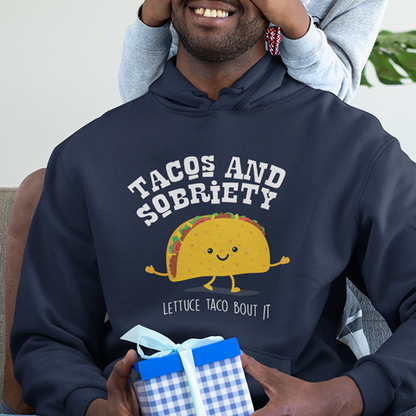 Tacos & Sobriety Lettuce Taco 'Bout It Apparel
