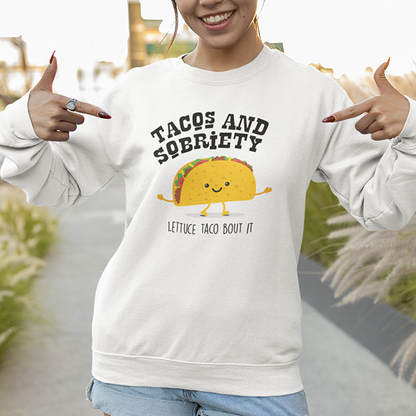 Tacos & Sobriety Lettuce Taco 'Bout It Apparel