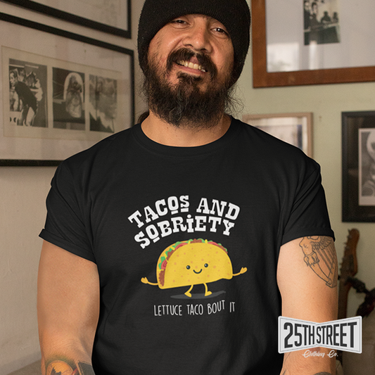 Tacos & Sobriety Lettuce Taco 'Bout It