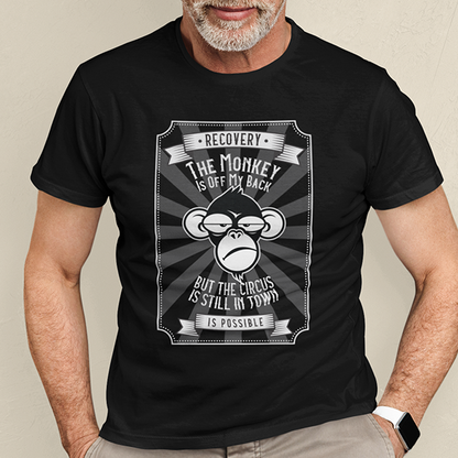 The Monkey Is Off My Back....But The Circus Is Still In Town Apparel