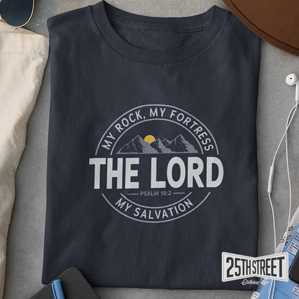 The Lord My Rock My Fortress My Salvation Psalm 18:2