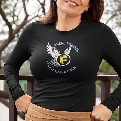 There It Goes My Last Flying Fuck Apparel