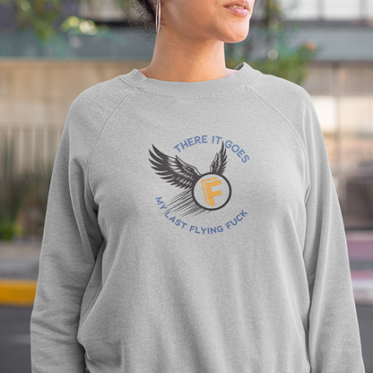 There It Goes My Last Flying Fuck Apparel