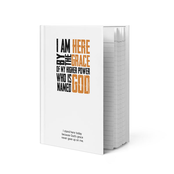 I Am Here By The Grace Of My Higher Power Who's Name Is God Merch