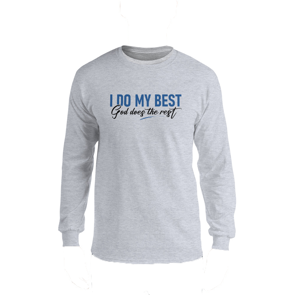 I Do My Best God Does The Rest Apparel