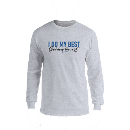 I Do My Best God Does The Rest Apparel