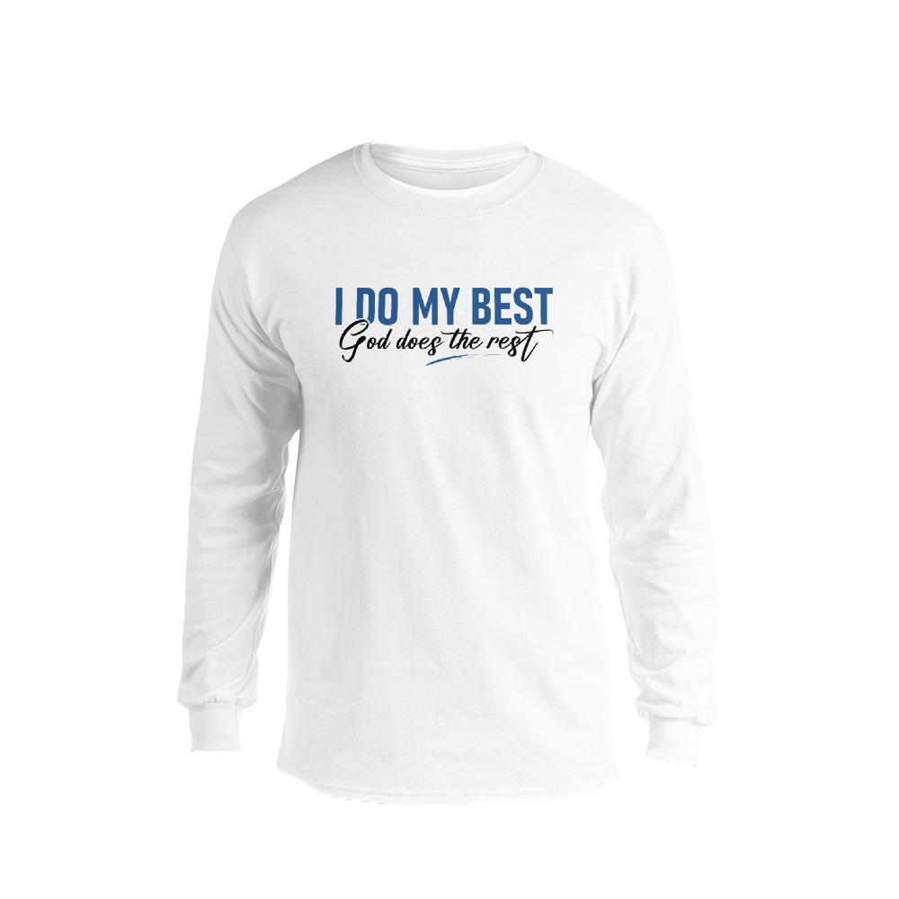 I Do My Best God Does The Rest Apparel