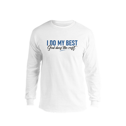 I Do My Best God Does The Rest Apparel