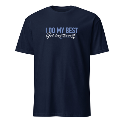I Do My Best God Does The Rest Apparel