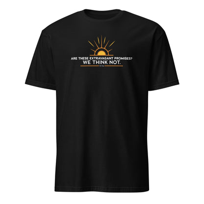 Are these Extravagant Promises? We Think Not. Apparel