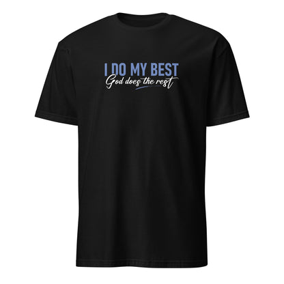 I Do My Best God Does The Rest Apparel