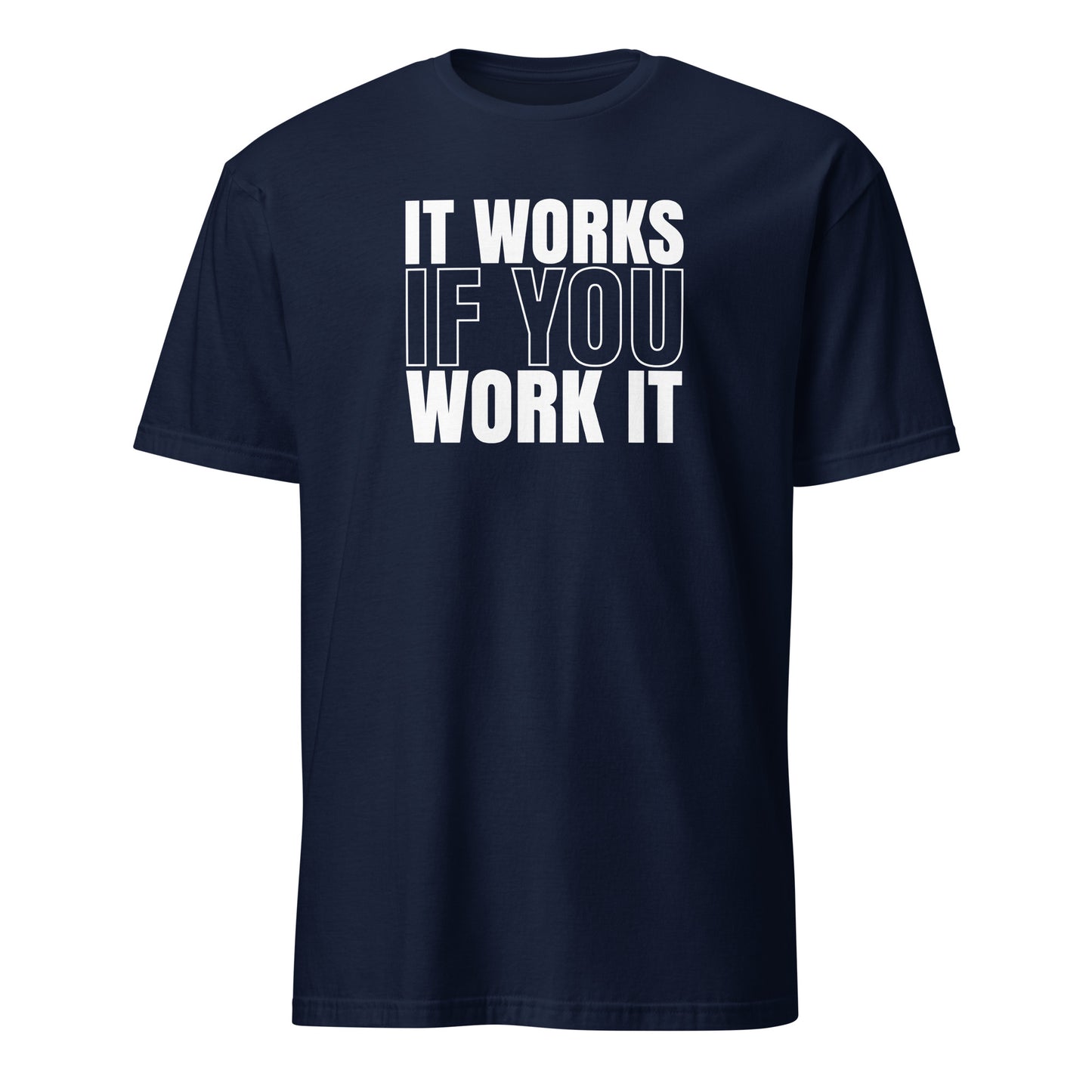 It Works If You Work It Apparel