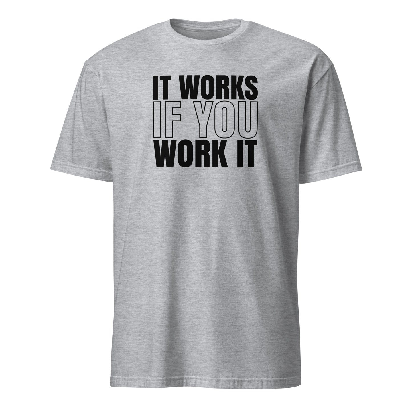 It Works If You Work It Apparel