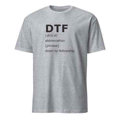 DTF Down To Fellowship Apparel