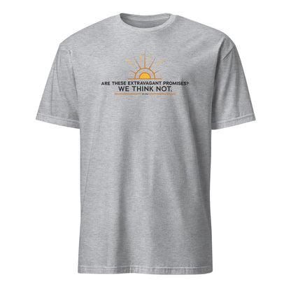 Are these Extravagant Promises? We Think Not. Apparel