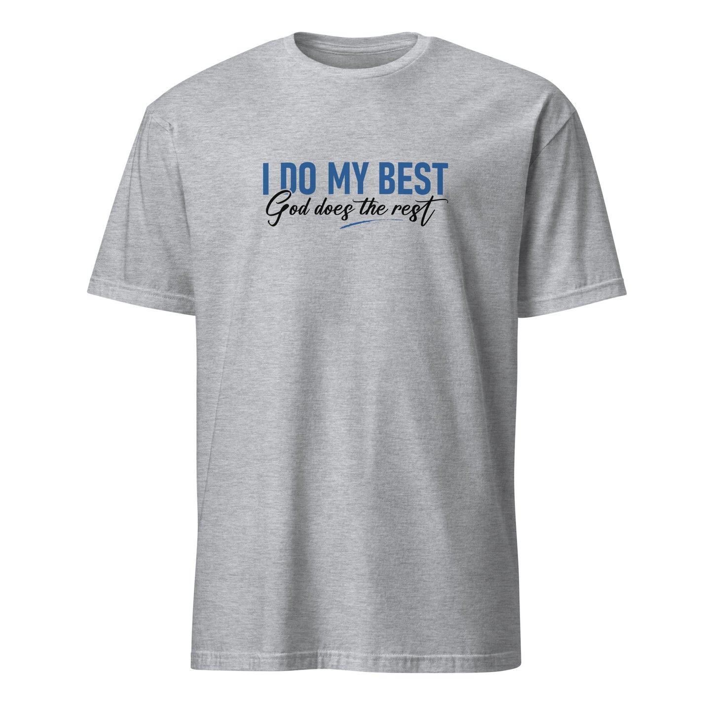 I Do My Best God Does The Rest Apparel