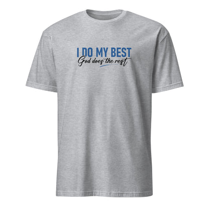 I Do My Best God Does The Rest Apparel