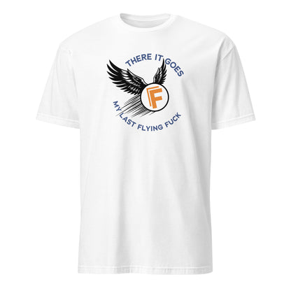 There It Goes My Last Flying Fuck Apparel