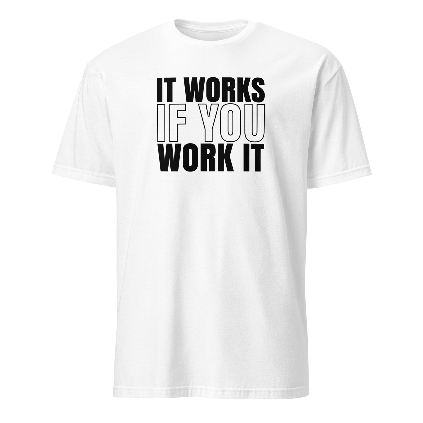 It Works If You Work It Apparel