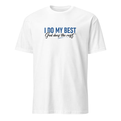 I Do My Best God Does The Rest Apparel