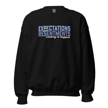 Expectations Are Resentments Waiting To Happen Apparel