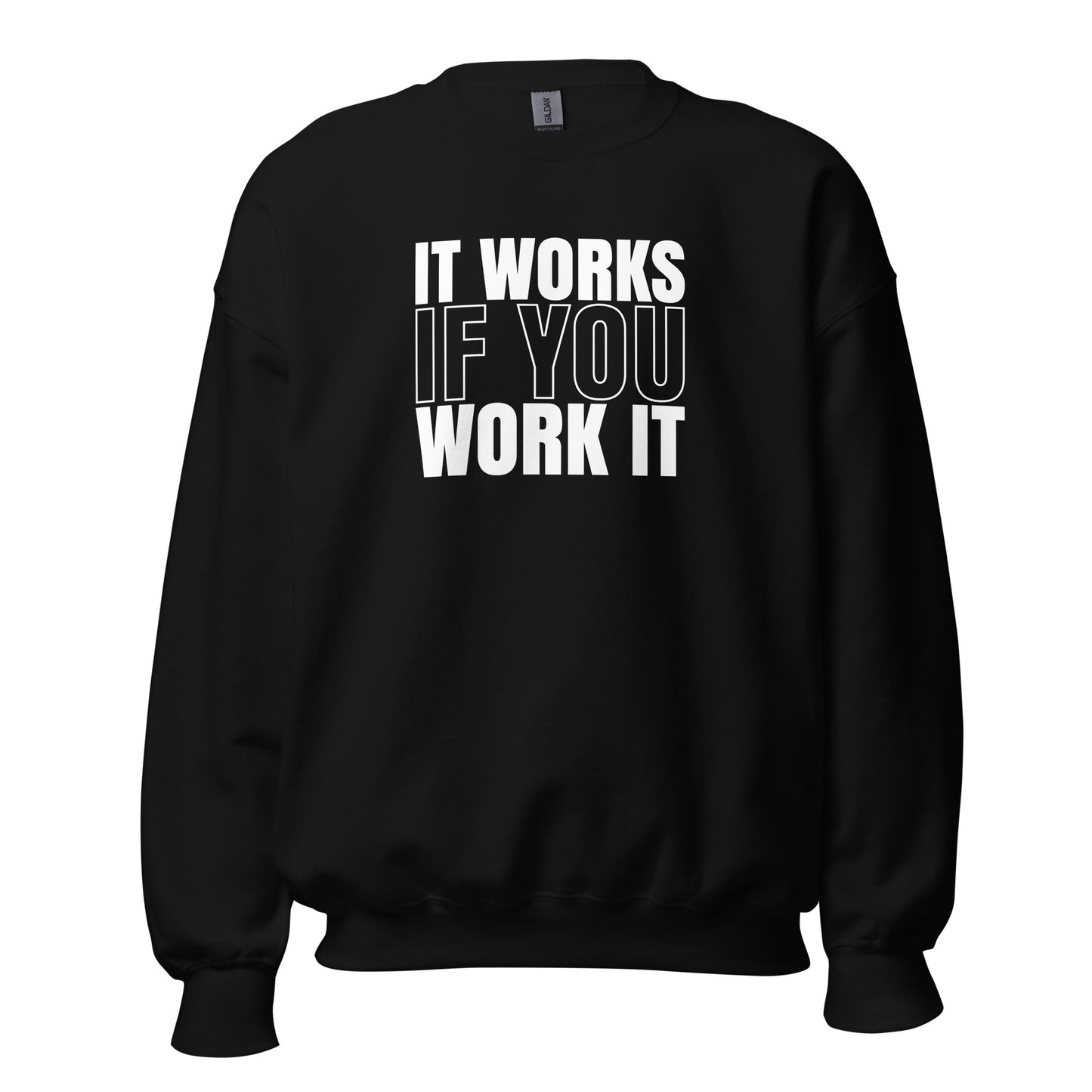 It Works If You Work It Apparel