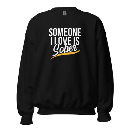 Someone I Love Is Sober Apparel