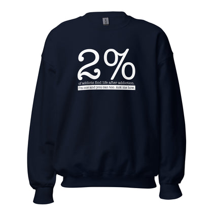 2% Of Addicts Find Life After Addiction. I'm One And You Can Too. Ask Me How Apparel