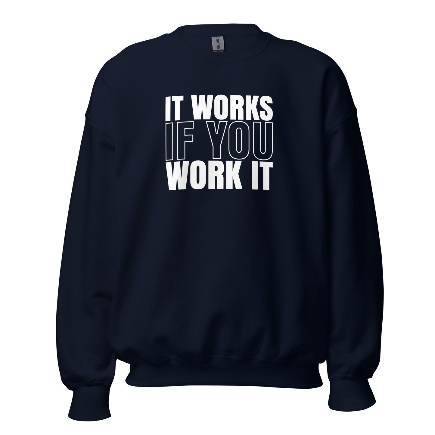 It Works If You Work It Apparel