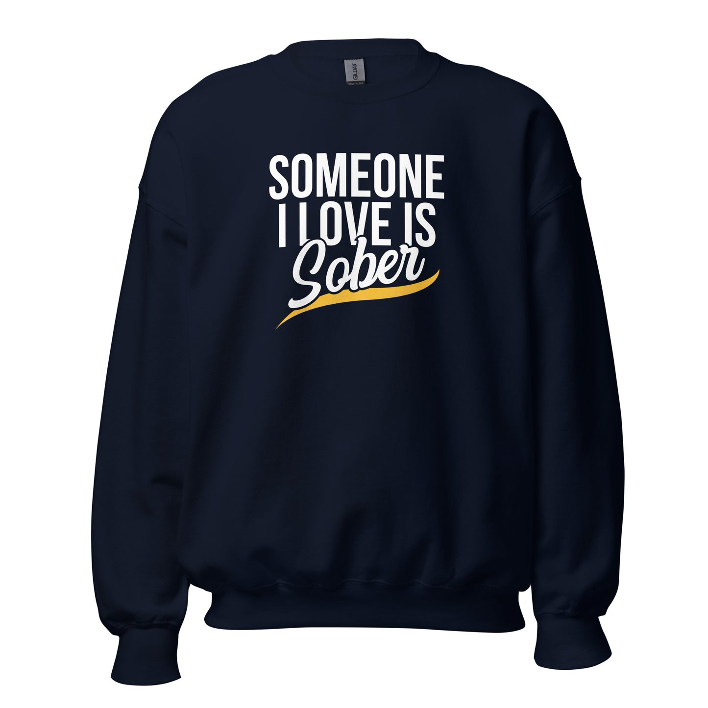 Someone I Love Is Sober Apparel