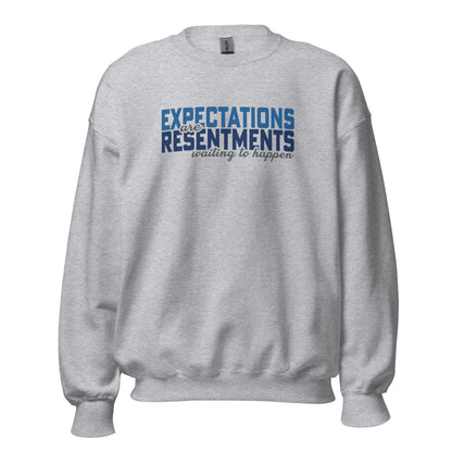 Expectations Are Resentments Waiting To Happen Apparel