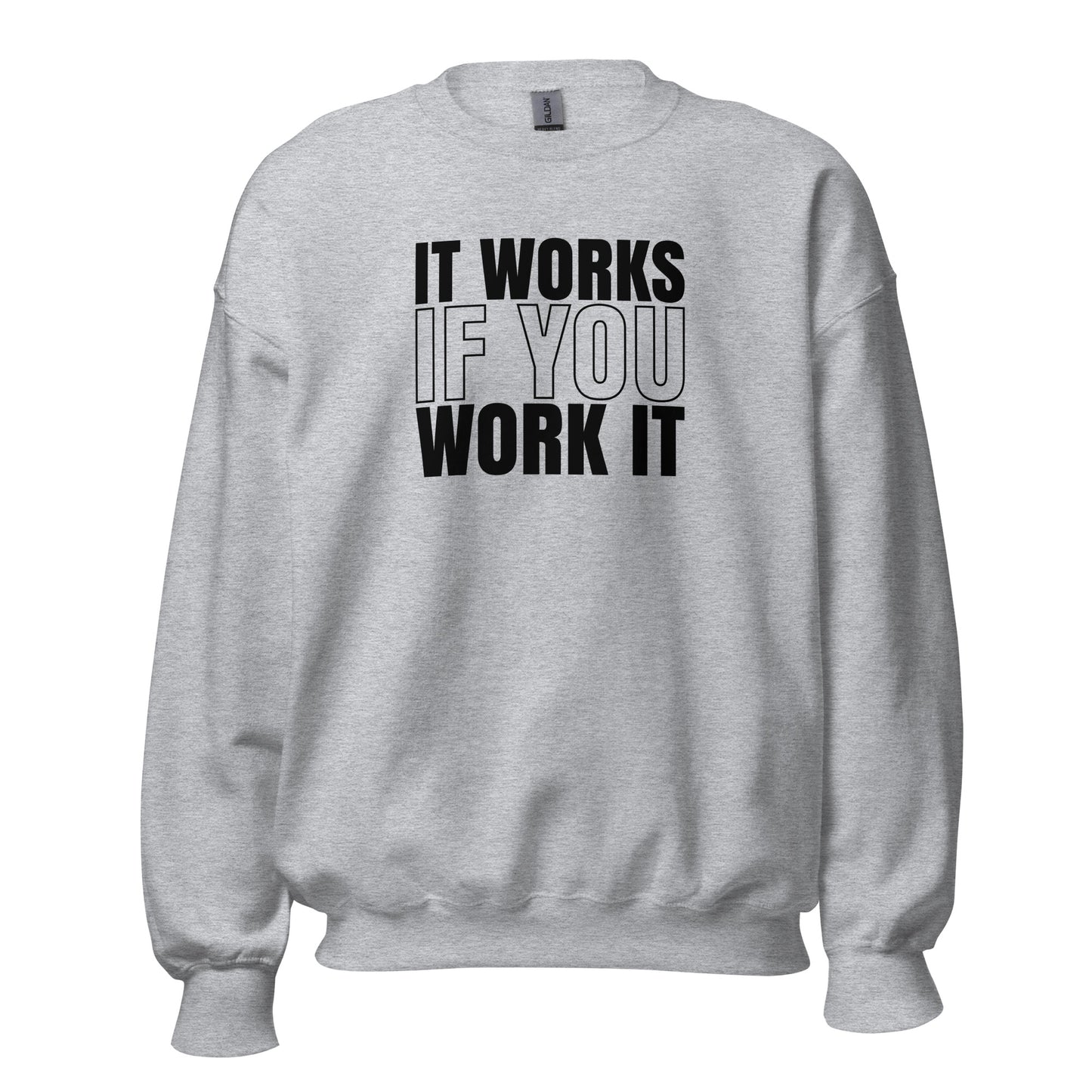 It Works If You Work It Apparel