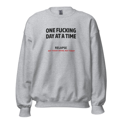 One Fucking Day At A Time - Relapse Not Today Satan Not Today Apparel