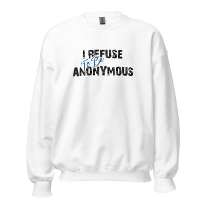 I Refuse To Be Anonymous Apparel