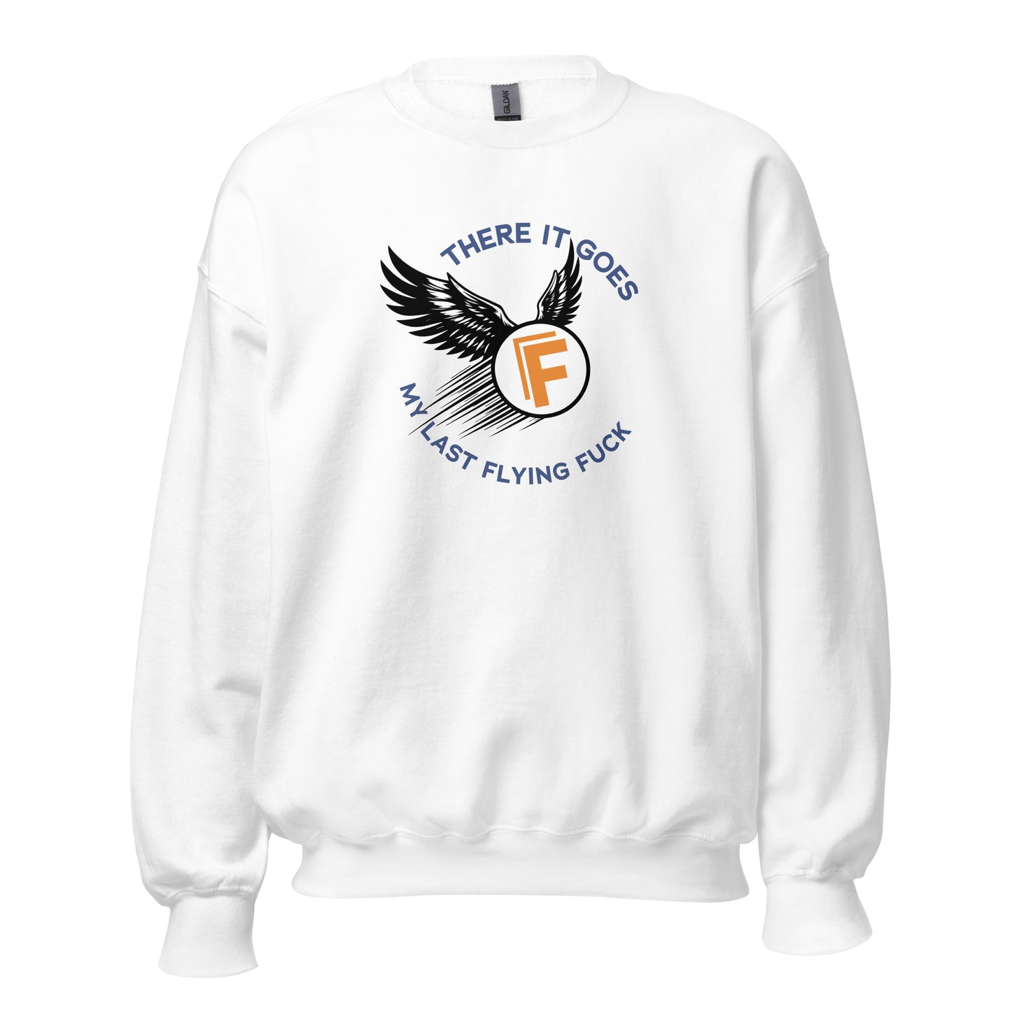 There It Goes My Last Flying Fuck Apparel