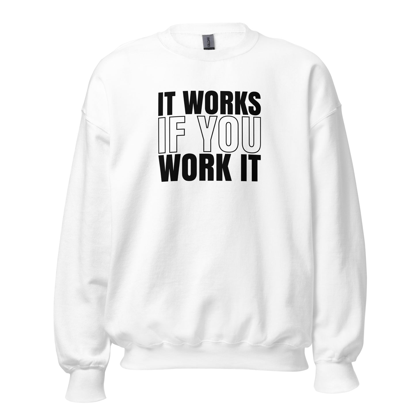 It Works If You Work It Apparel