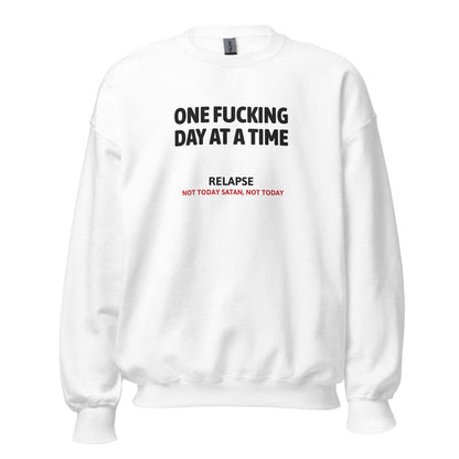 One Fucking Day At A Time - Relapse Not Today Satan Not Today Apparel