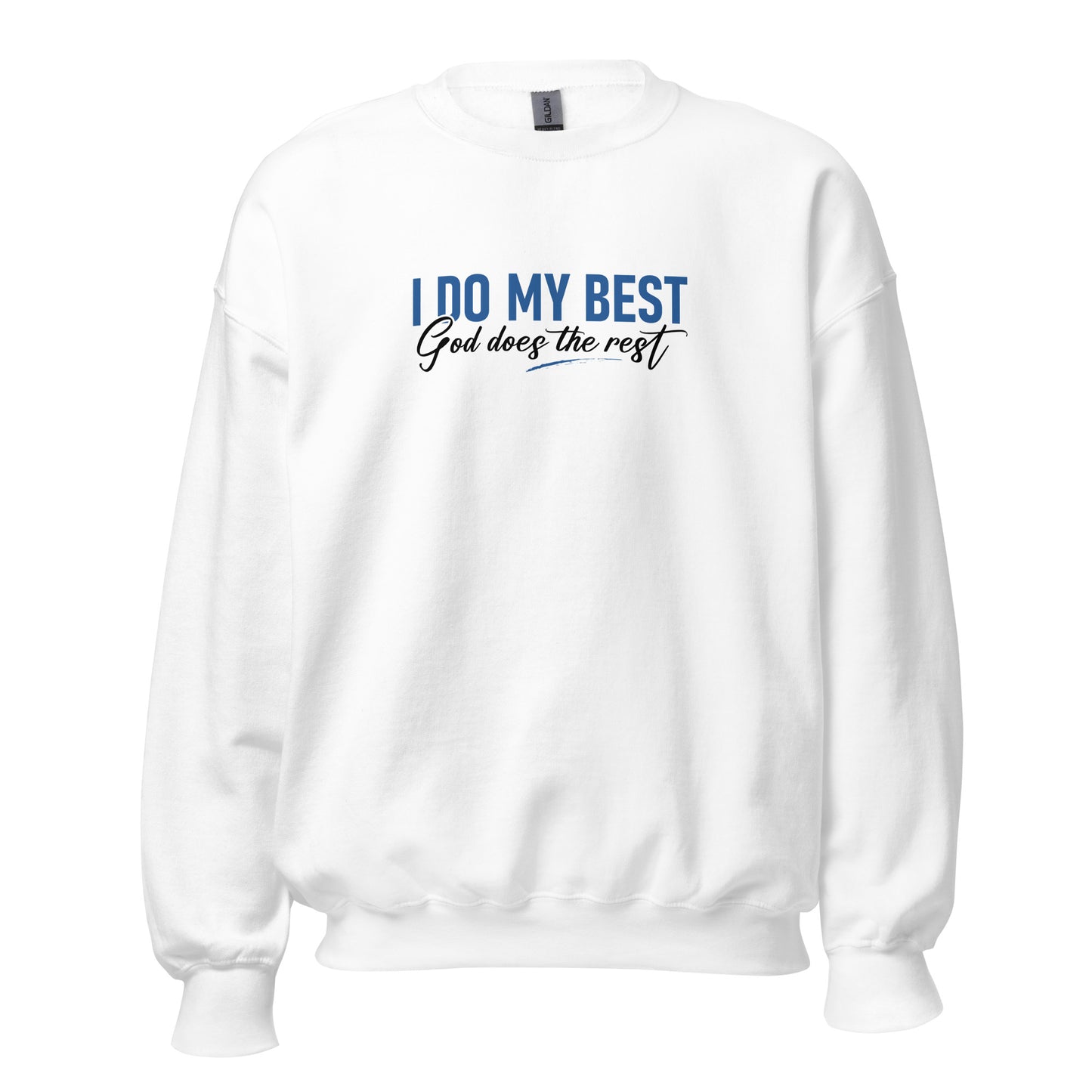 I Do My Best God Does The Rest Apparel
