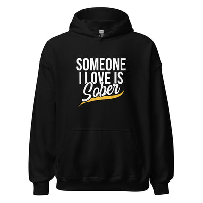 Someone I Love Is Sober Apparel