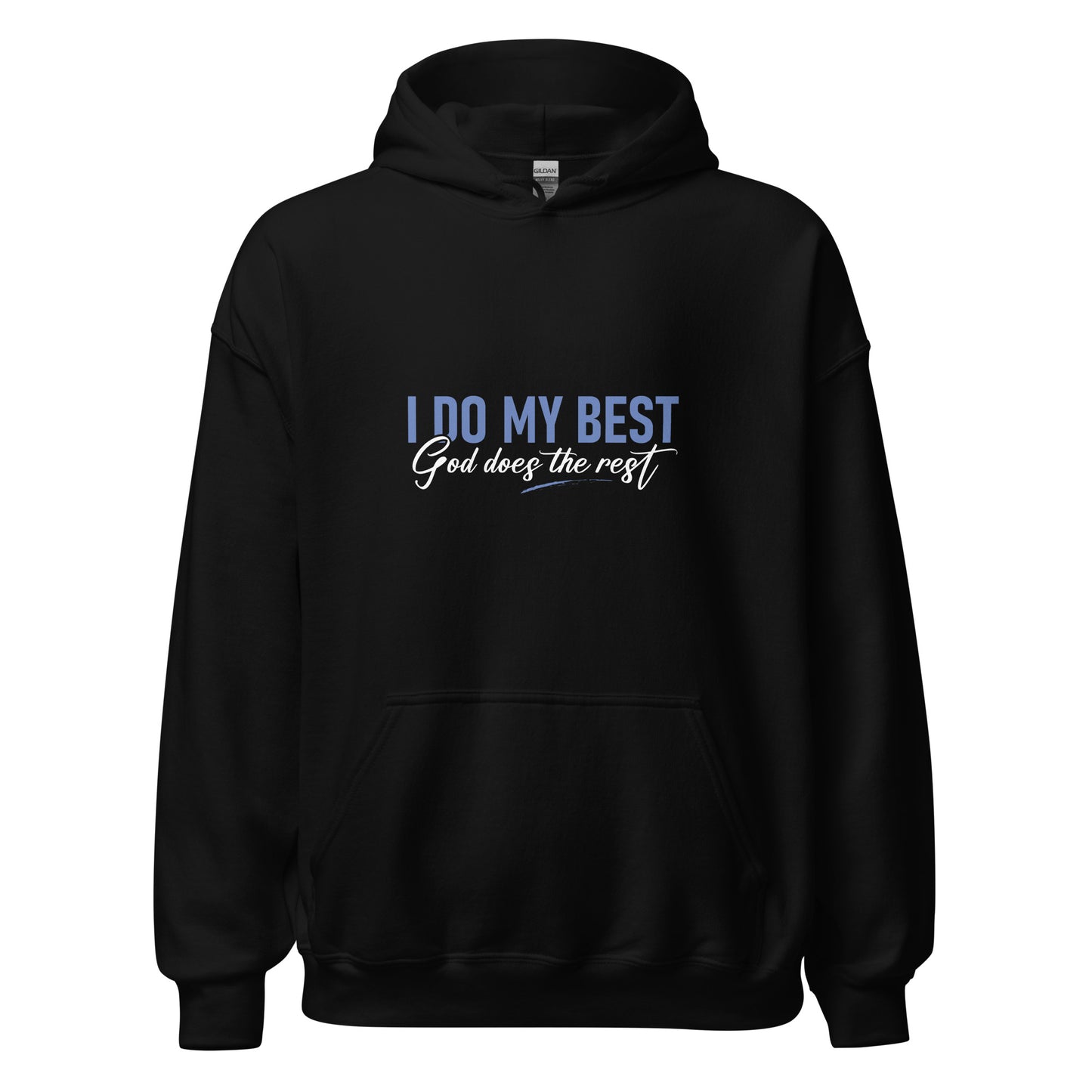 I Do My Best God Does The Rest Apparel