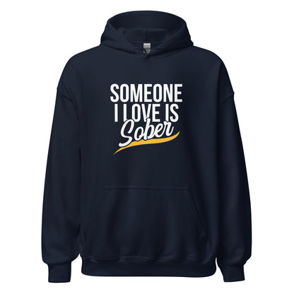 Someone I Love Is Sober Apparel
