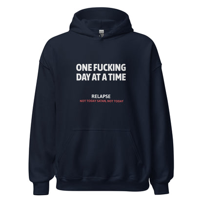 One Fucking Day At A Time - Relapse Not Today Satan Not Today Apparel
