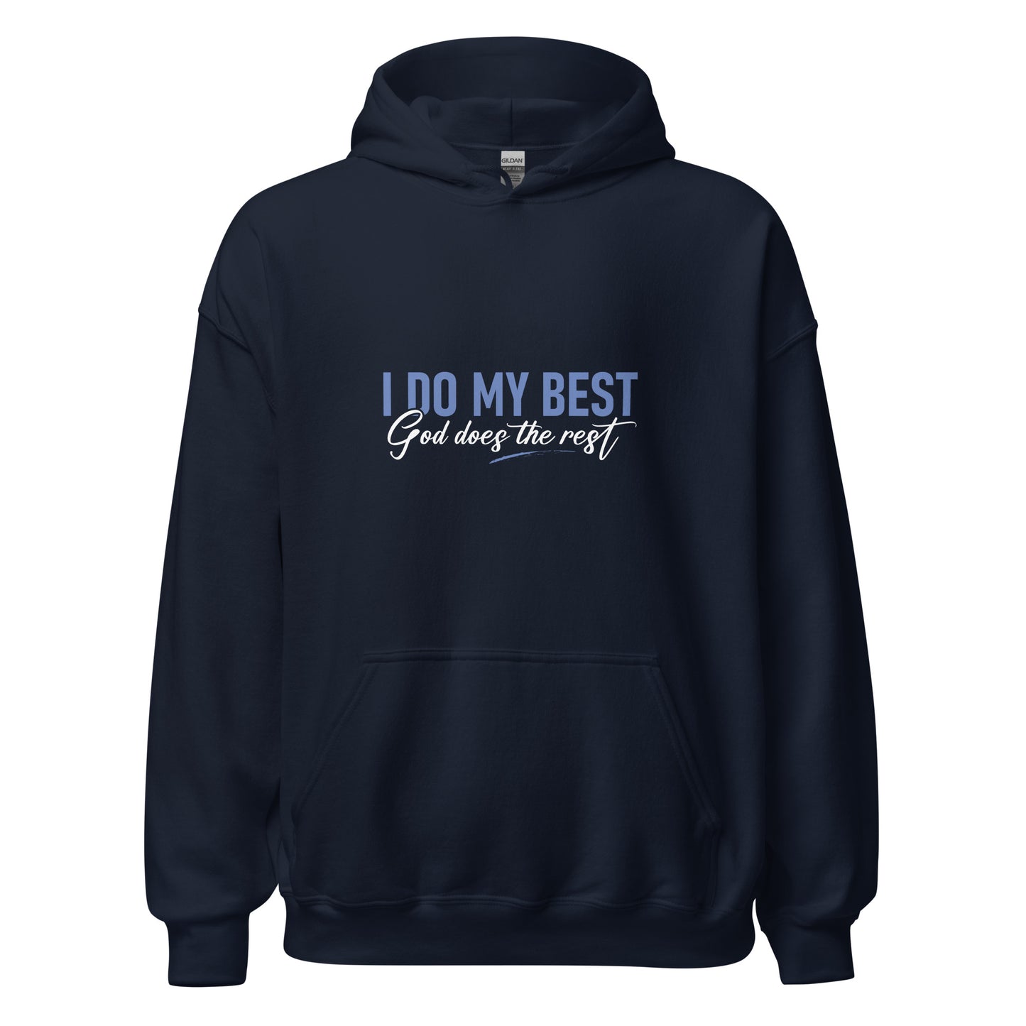 I Do My Best God Does The Rest Apparel