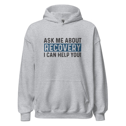 Ask Me About Recovery I Can Help You Apparel